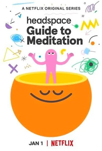 Headspace: Руководство по медитации (2021) онлайн бесплатно